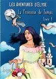 Elyse et la Princesse du Temps