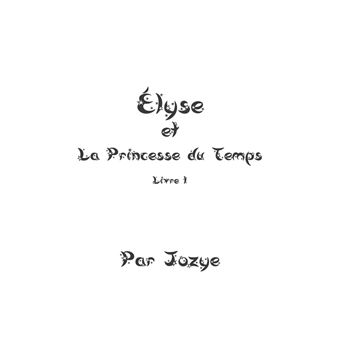 Elyse et la Princesse du Temps