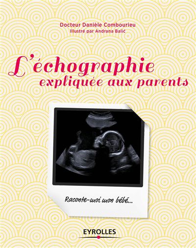 L'échographie expliquée aux parents