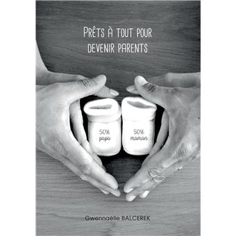 Prêts à tout pour devenir parents