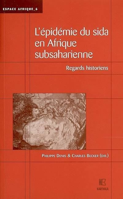 L'épidémie du sida en Afrique subsaharienne - Philippe Denis - broché