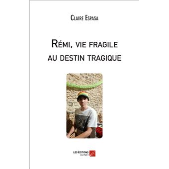 Rémi, vie fragile au destin tragique
