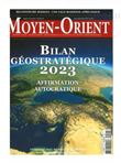 Moyen-Orient n°59 : Bilan Géostratégique 2023- Juillet-Septembre 2023