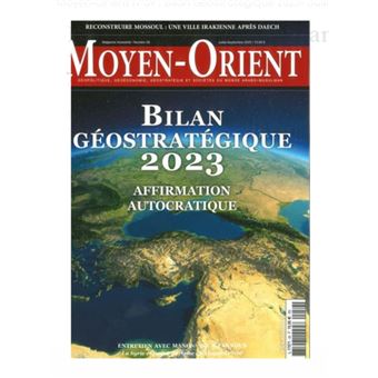 Moyen-Orient n°59 : Bilan Géostratégique 2023- Juillet-Septembre 2023