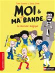Moi et ma super bande - La machine magique