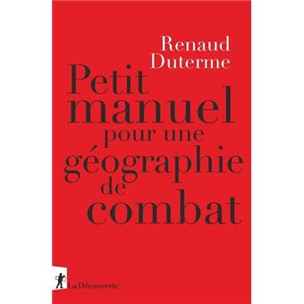 Petit manuel pour une géographie de combat