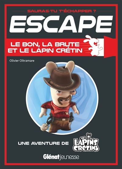 Escape ! Le bon, la brute et le Lapin - Olivier Oltramare - broché