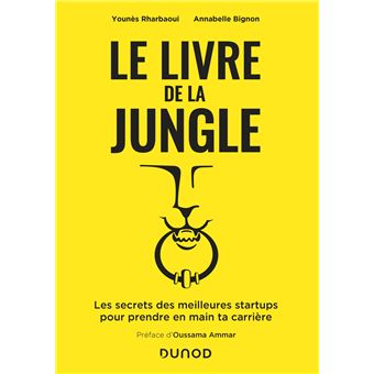 Le livre de la Jungle - Les secrets des meilleures start-ups pour prendre en main ta carrière
