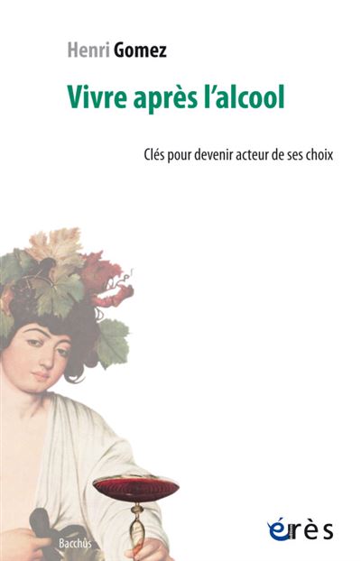Vivre apres l'alcool cles pour revenir acteur de ses choix