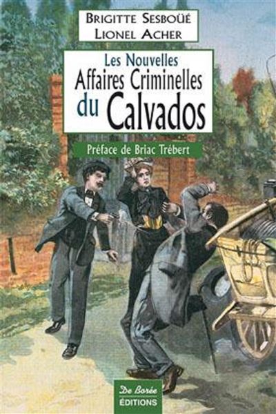 Calvados nouvelles affaires criminelles - SESBOUE ACHER - broché