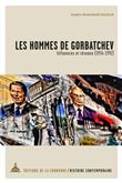 Les hommes de Gorbatchev