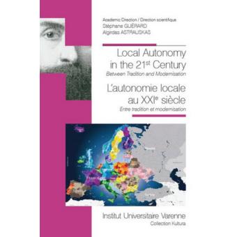 L'autonomie locale au xxie siecle -local autonomy in the 21st century