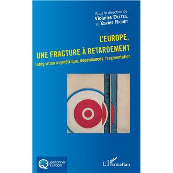L'Europe, une fracture à retardement