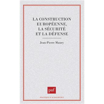 La construction européenne, la sécurité et la défense