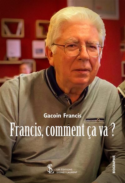 Francis, comment ça va ?