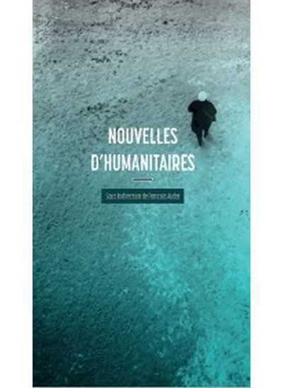 Nouvelles d'humanitaires