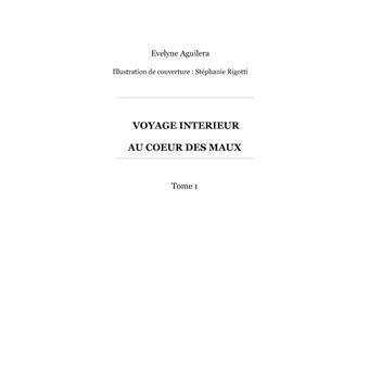 Voyage interieur au coeur des maux