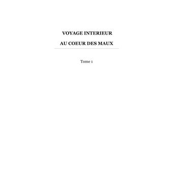 Voyage interieur au coeur des maux