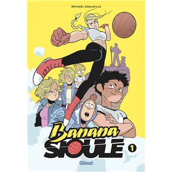 Banana Sioule - Tome 01