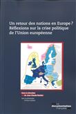 Retour des nations en Europe ? Réflexions sur la crise politique de l'U.E.