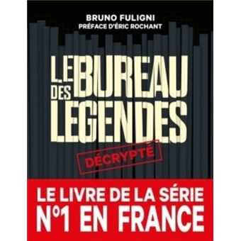 Le Bureau des légendes décrypté