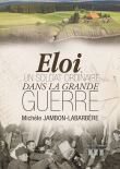 Eloi, un soldat ordinaire dans la Grande Guerre