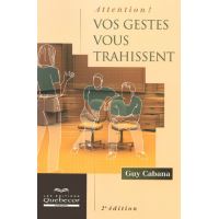 Attention vos gestes vous trahissent