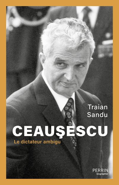 Ceausescu - Le dictateur ambigu - 1