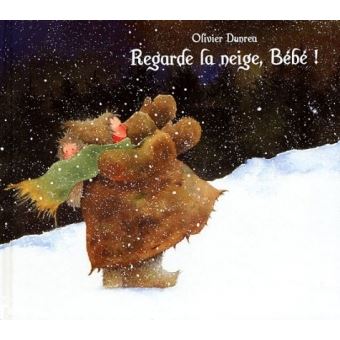 Regarde La Neige Bebe Relie Olivier Dunrea Achat Livre Fnac