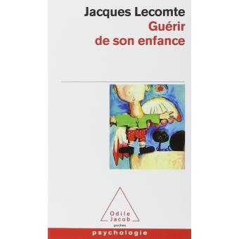 Guérir de son enfance