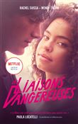 Les Liaisons dangereuses - le roman du film Netflix avec des bonus exclusifs