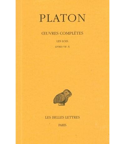 Œuvres complètes. Tome XII, 1re partie: Les Lois, Livres VII-X -  Platon - relié
