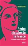 Petite histoire de la France - 8e éd. - De la Belle Epoque à nos jours