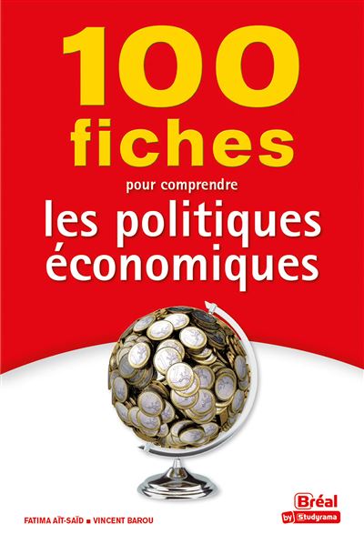 100 fiches pour comprendre les politiques économiques - Vincent Barou - broché