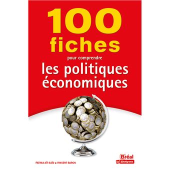 100 fiches pour comprendre les politiques économiques