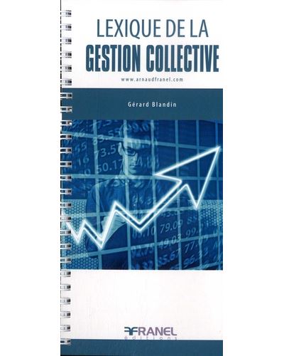 Lexique de la gestion collective : Fondamentaux et techniques