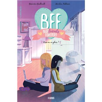 BFF - Rien ne va plus !