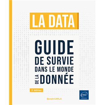 La data - Guide de survie dans le monde de la donnée (2e édition)