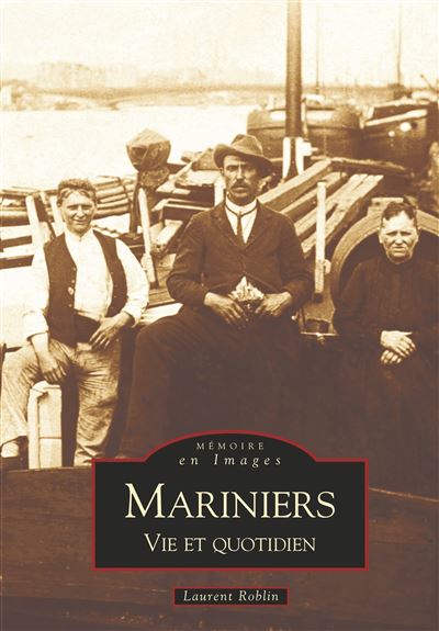 Mariniers, vie et quotidien