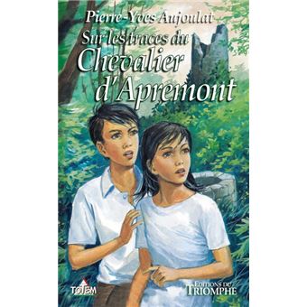 Apremont tome 1 - Sur les traces du chevalier d'Apremont