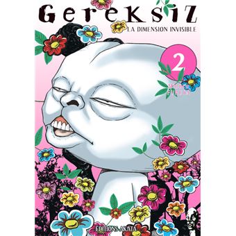 Gereksiz, la dimension invisible - tome 2