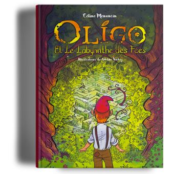 Oligo et le labyrinthe des fées