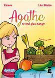 Agathe ne veut plus manger