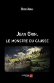 Jean Grin, le monstre du causse