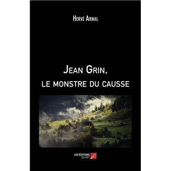 Jean Grin, le monstre du causse