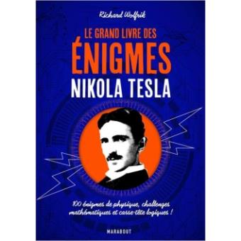 Le grand livre des énigmes Nikola Tesla