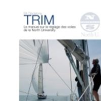 Trim, le manuel sur le réglage des voiles de la North Sails University