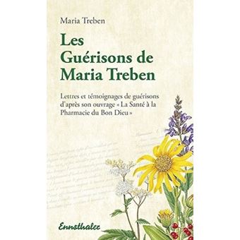 Les Guérisons de Maria Treben