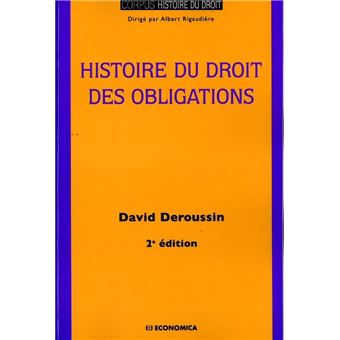 Histoire Du Droit Des Obligations - Broché - David Deroussin - Achat ...