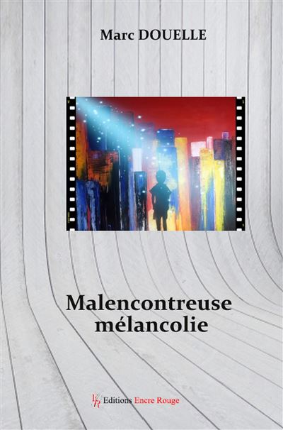 Malencontreuse melancolie